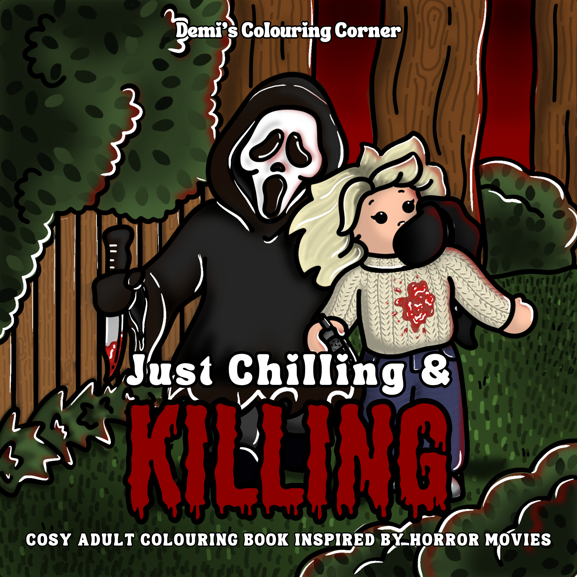 Just Chilling & Killing: Cosy Adult Colouring Book Inspired By Horror Movies (PDF)